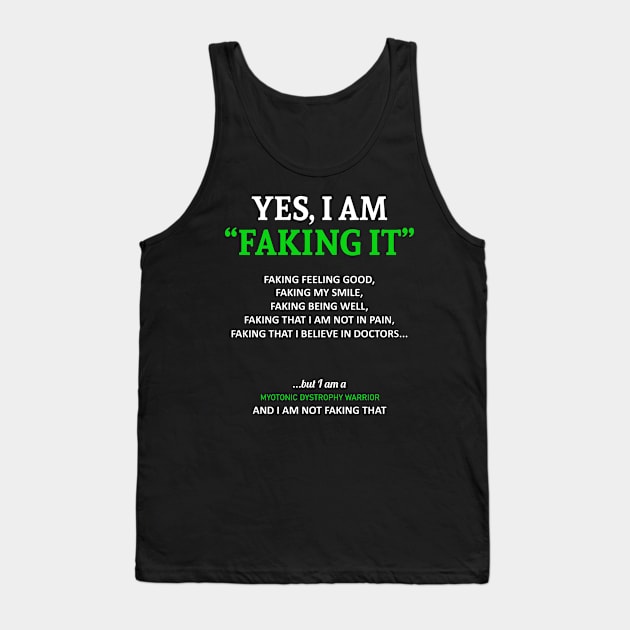 Myotonic Dystrophy Awareness I Am Faking It - In This Family We Fight Together Tank Top by BoongMie